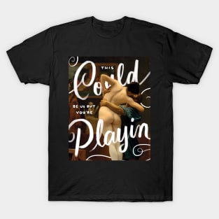 This Could Be Us T-Shirt